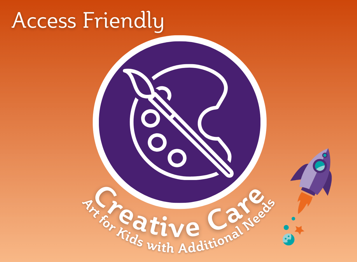 Creative Care: Art for Kids with Additional Needs (Access Friendly)