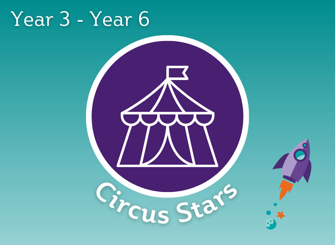 Circus Stars (Year 3 - Year 6)